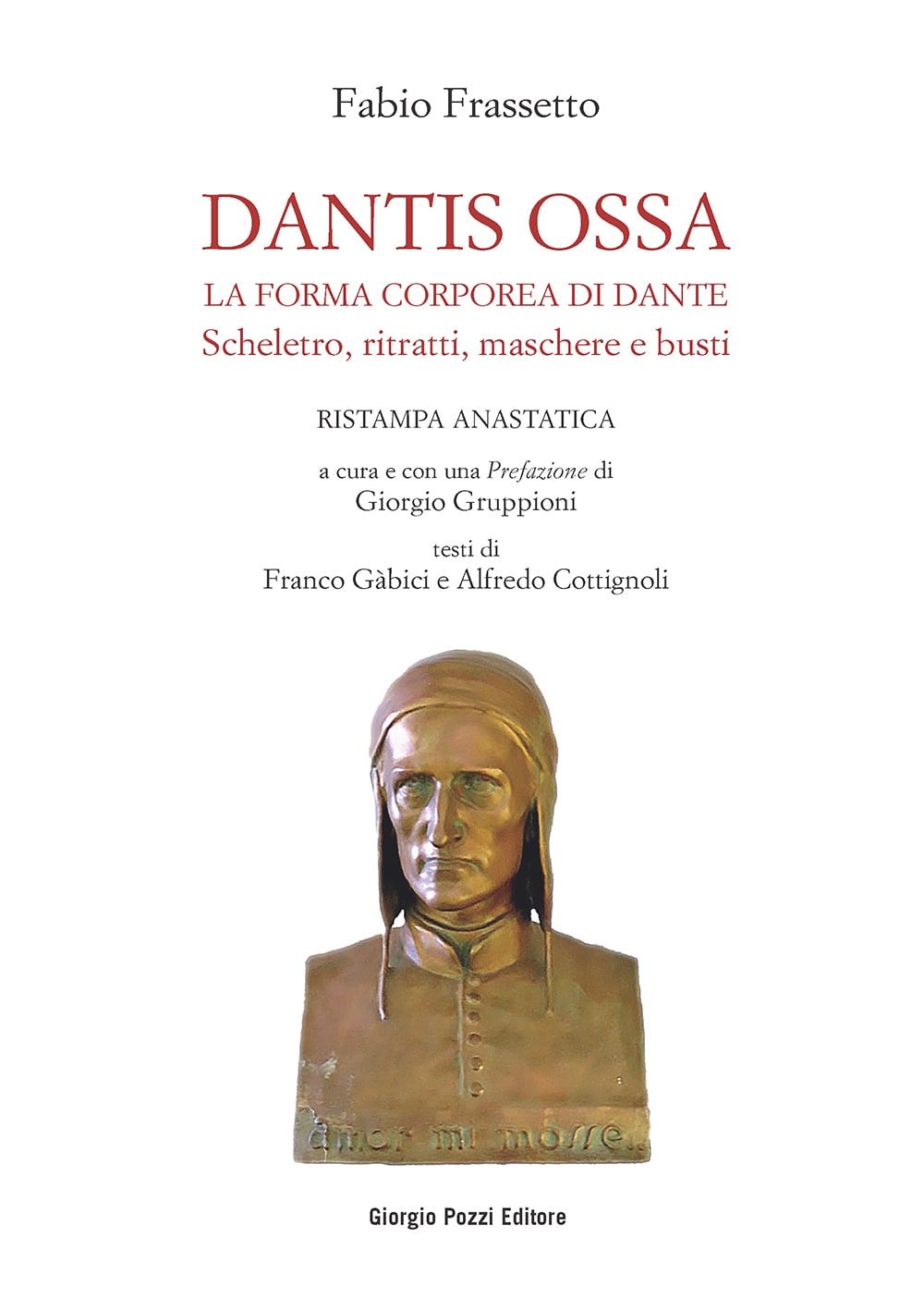 Dantis Ossa. La forma corporea di Dante